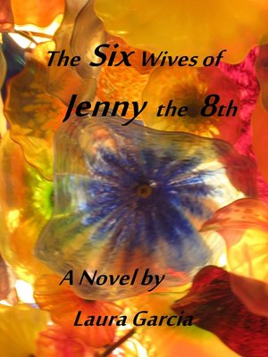 cover image of The Six Wives of Jenny the 8th